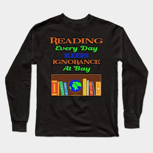 Reading Books Motivational Slogan For Book Lovers & Lit Fans Long Sleeve T-Shirt